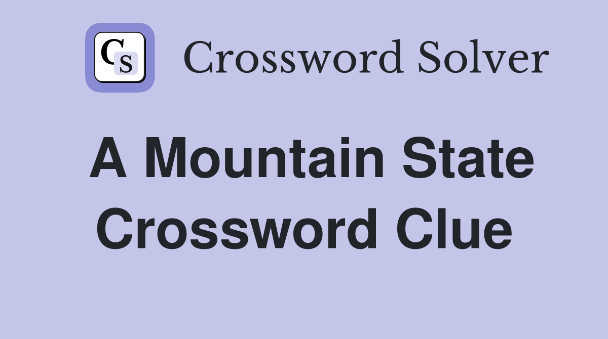 A Mountain State Crossword Clue
