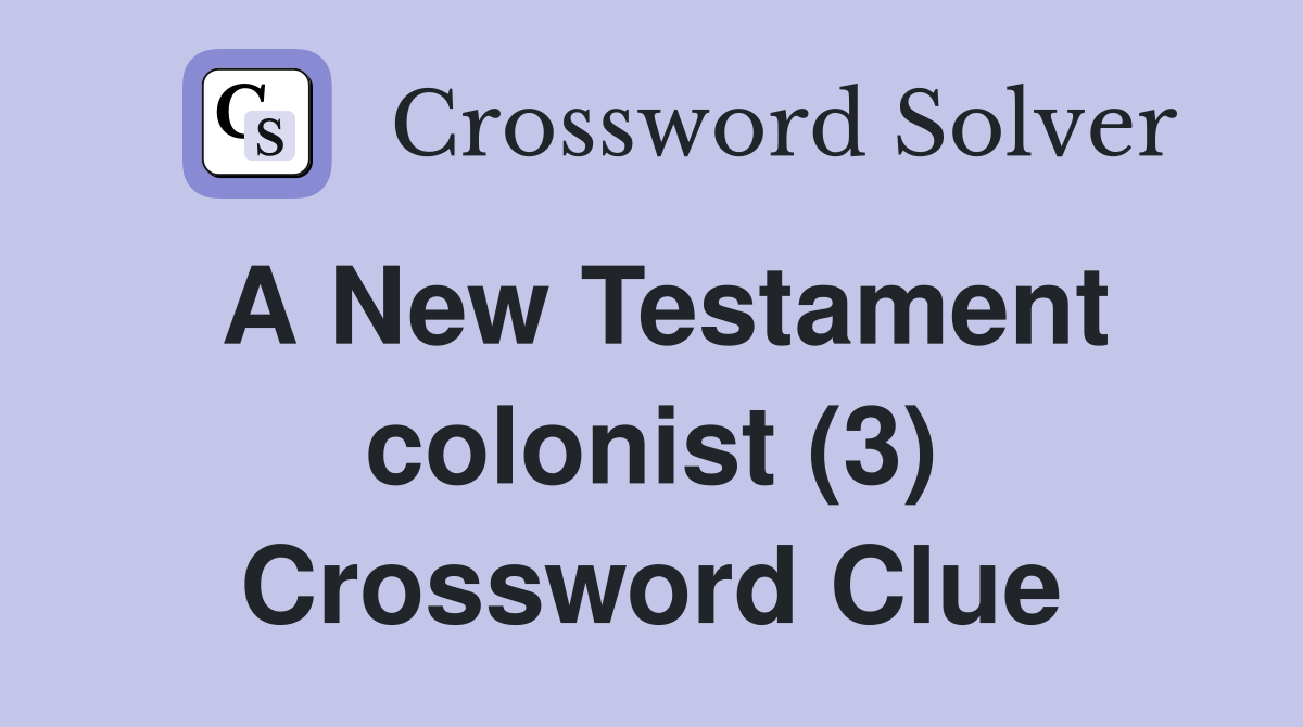 A New Testament colonist (3) Crossword Clue