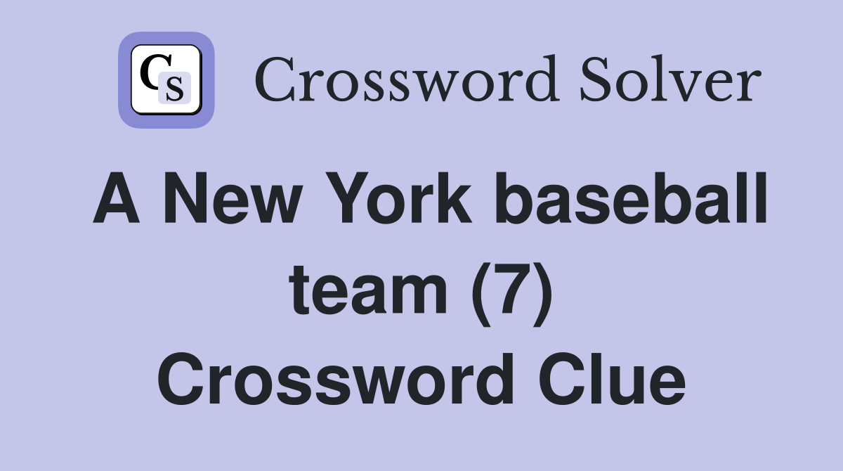 A New York baseball team (7) Crossword Clue