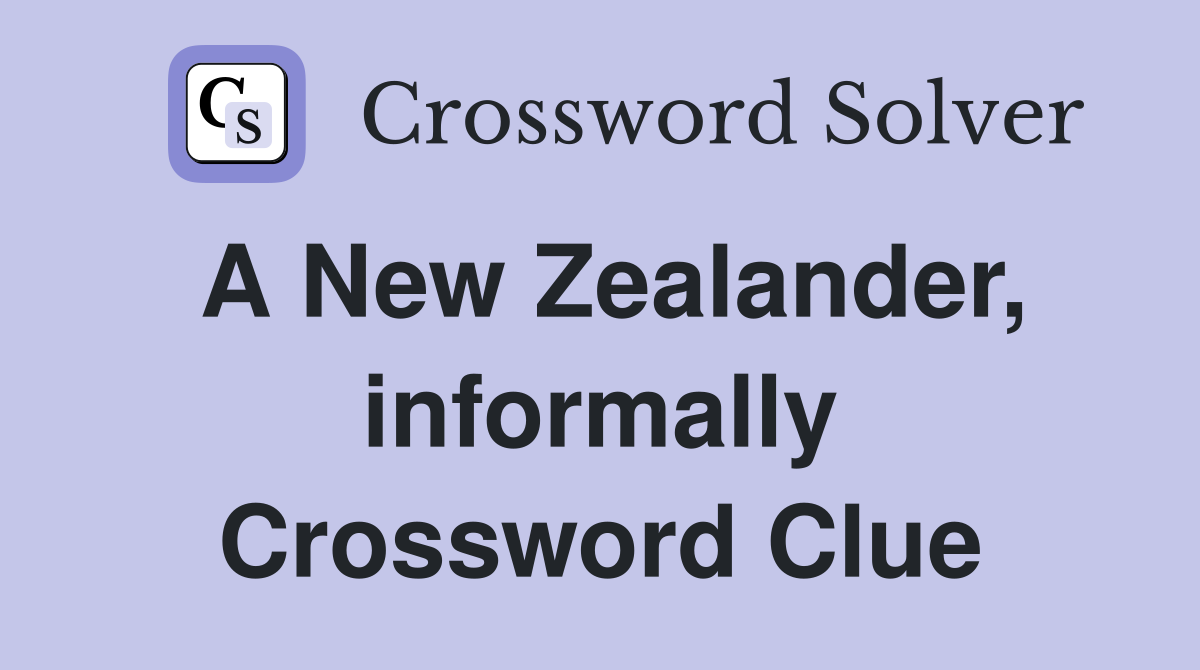A New Zealander, informally Crossword Clue