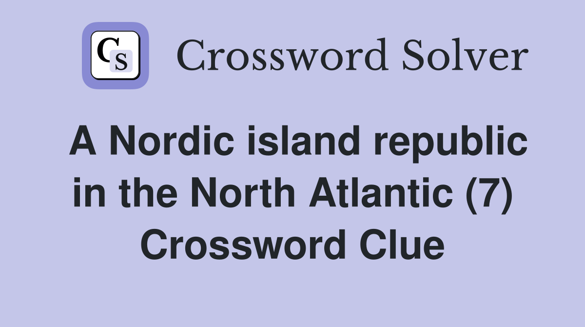 A Nordic island republic in the North Atlantic (7) Crossword Clue