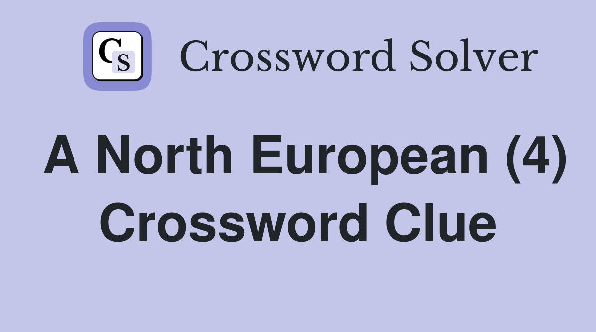 A North European (4) Crossword Clue