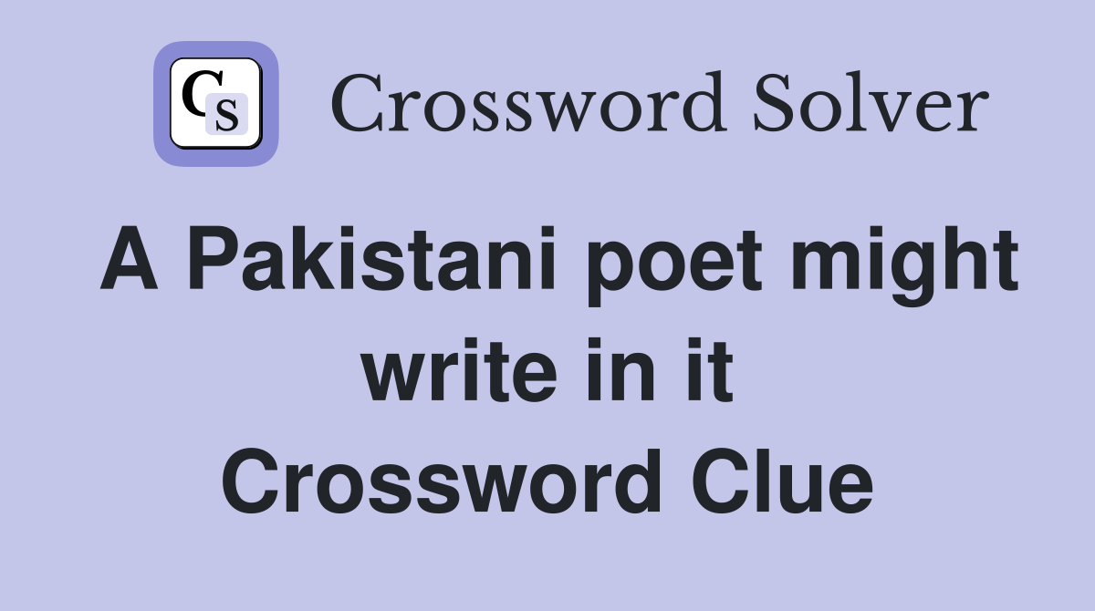 A Pakistani poet might write in it Crossword Clue