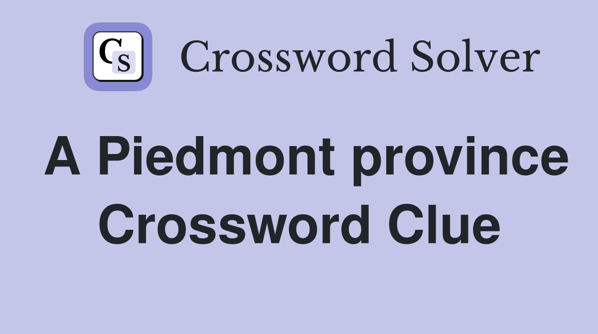 A Piedmont province Crossword Clue