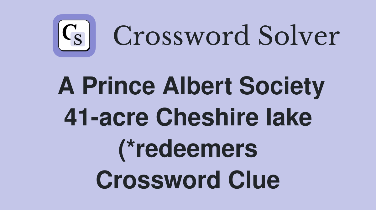 A Prince Albert Society 41 acre Cheshire lake (*redeemers) (9 A Prince Albert Society 41 acre Cheshire lake (*redeemers) (9