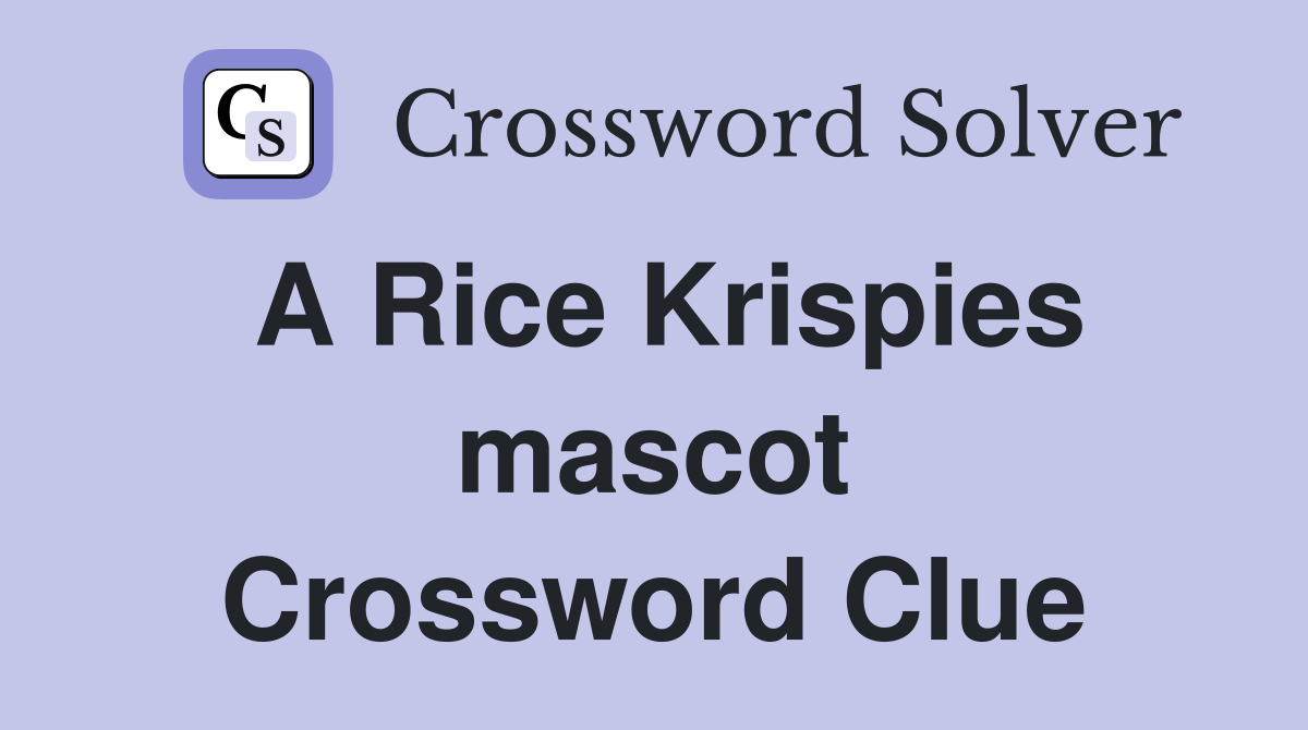 A Rice Krispies mascot Crossword Clue