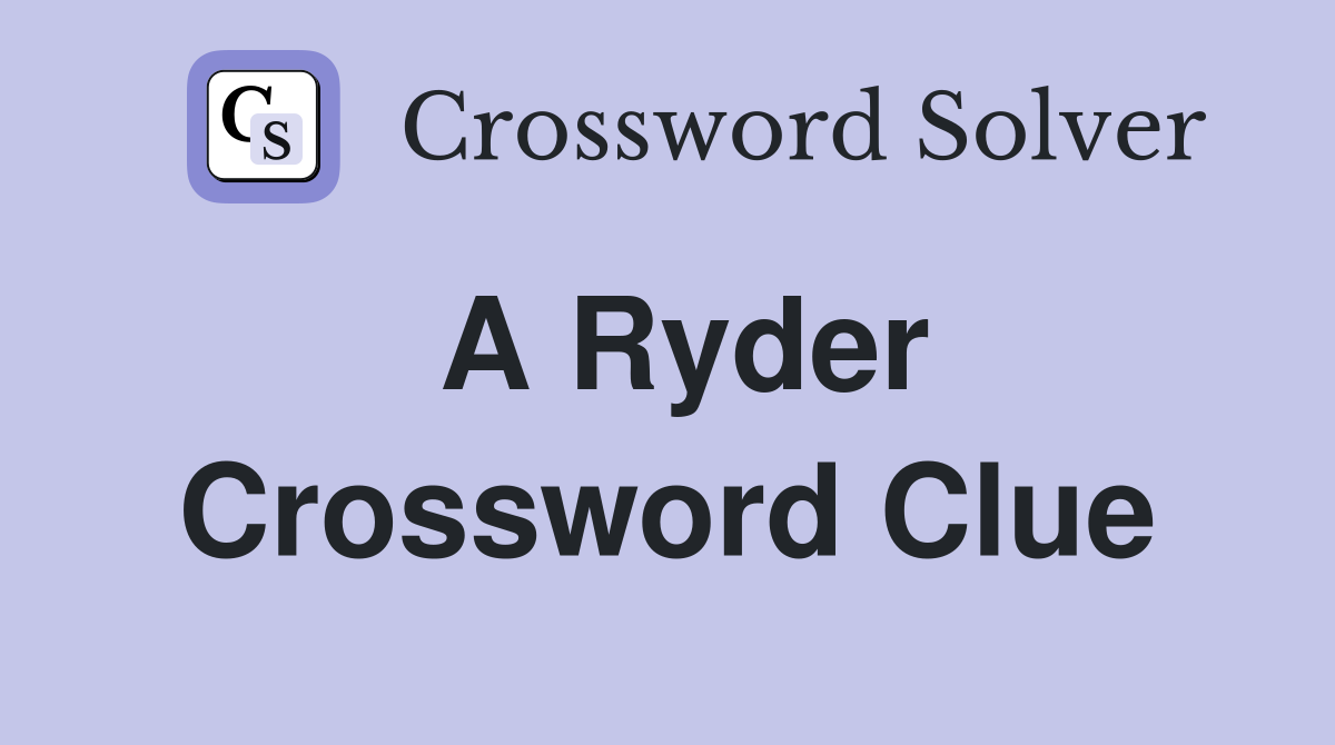 A Ryder Crossword Clue