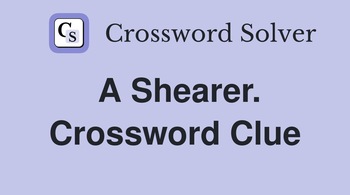 A Shearer. Crossword Clue