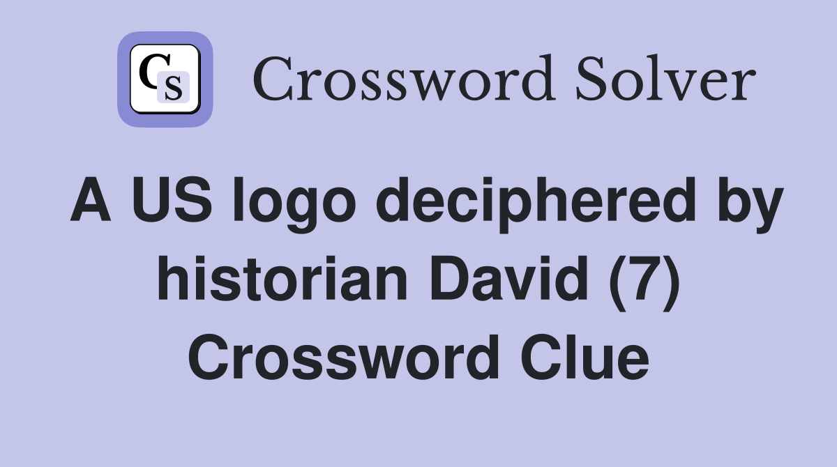 A US logo deciphered by historian David (7) Crossword Clue