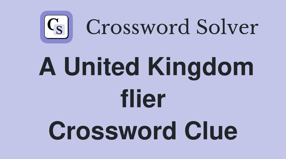 A United Kingdom flier Crossword Clue