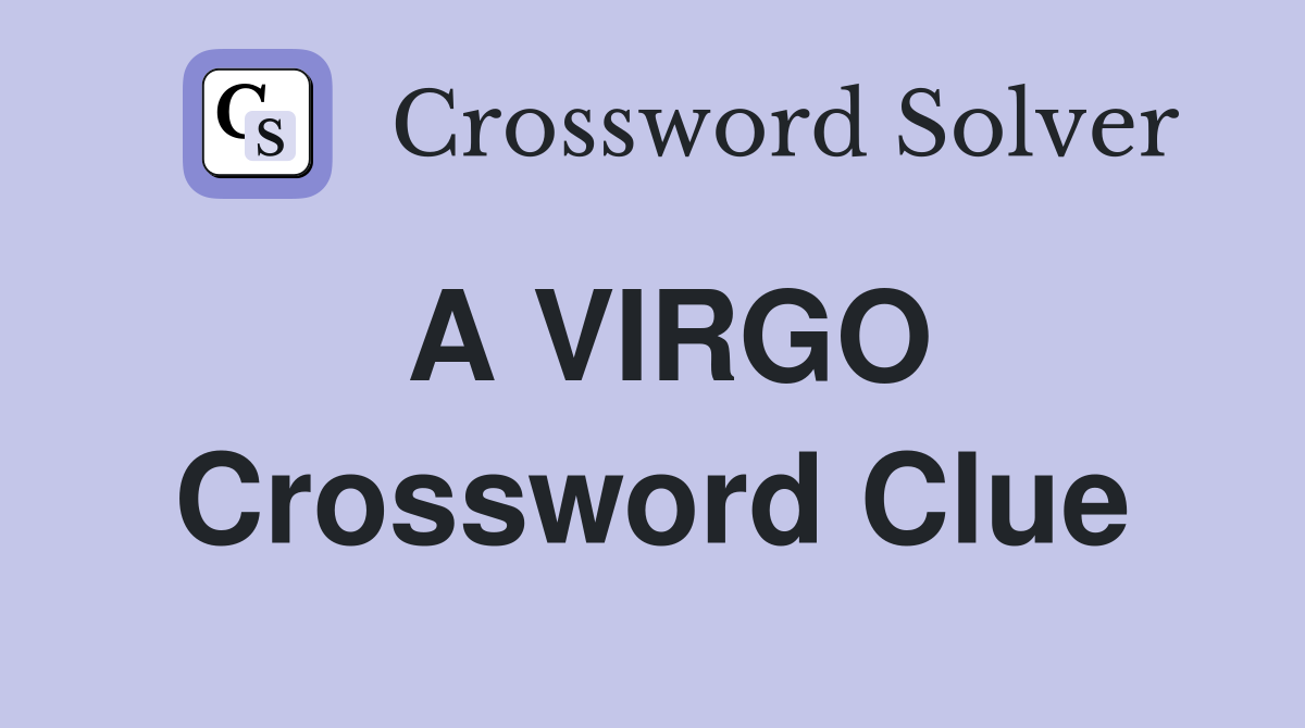 A VIRGO Crossword Clue