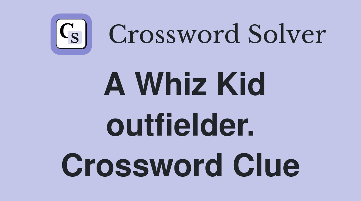 A Whiz Kid outfielder. Crossword Clue