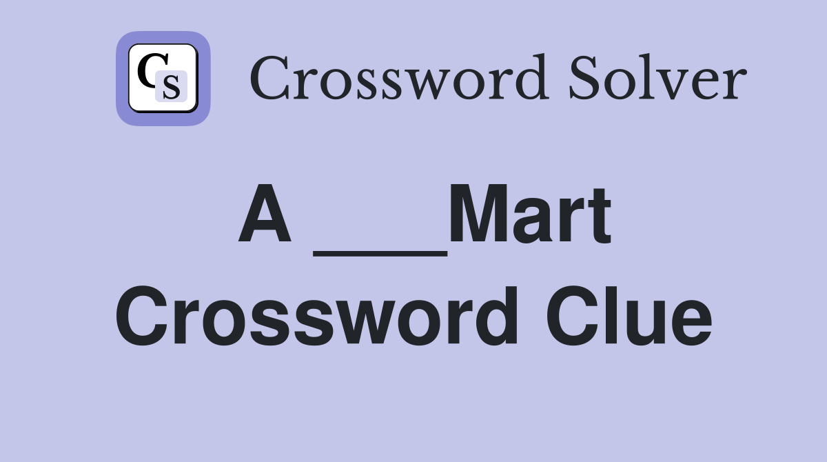A ___Mart Crossword Clue