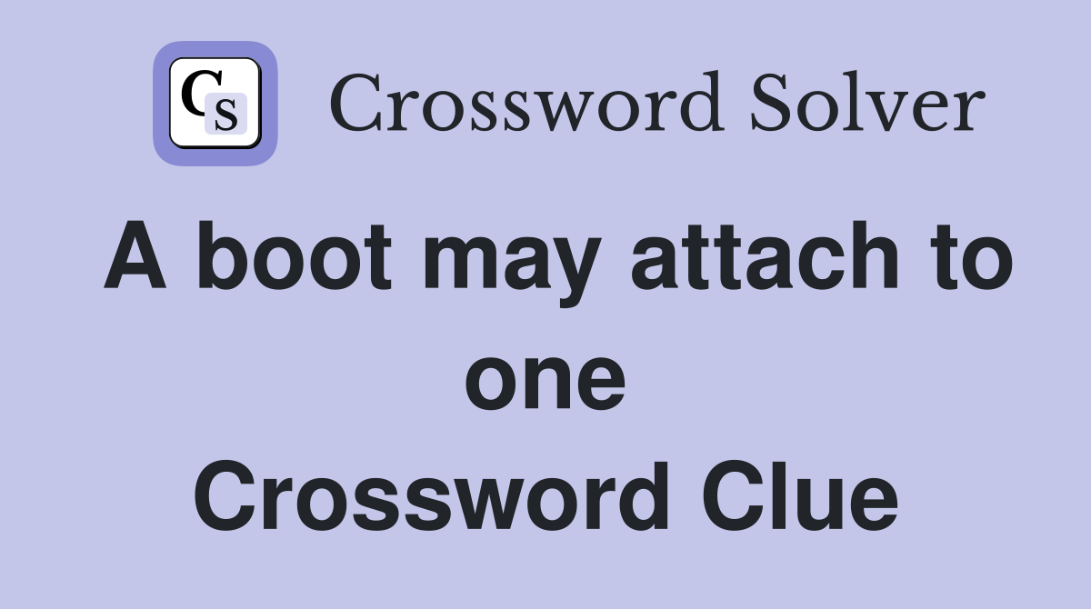 A boot may attach to one Crossword Clue