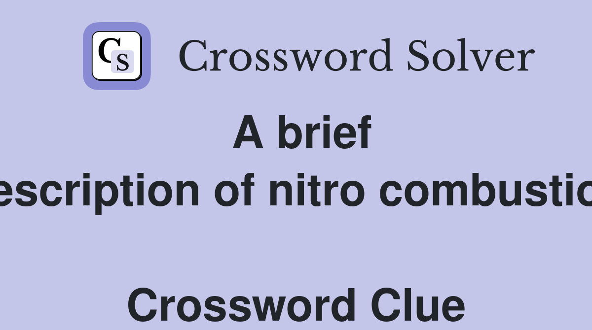 A brief description of nitro combustion  Crossword Clue