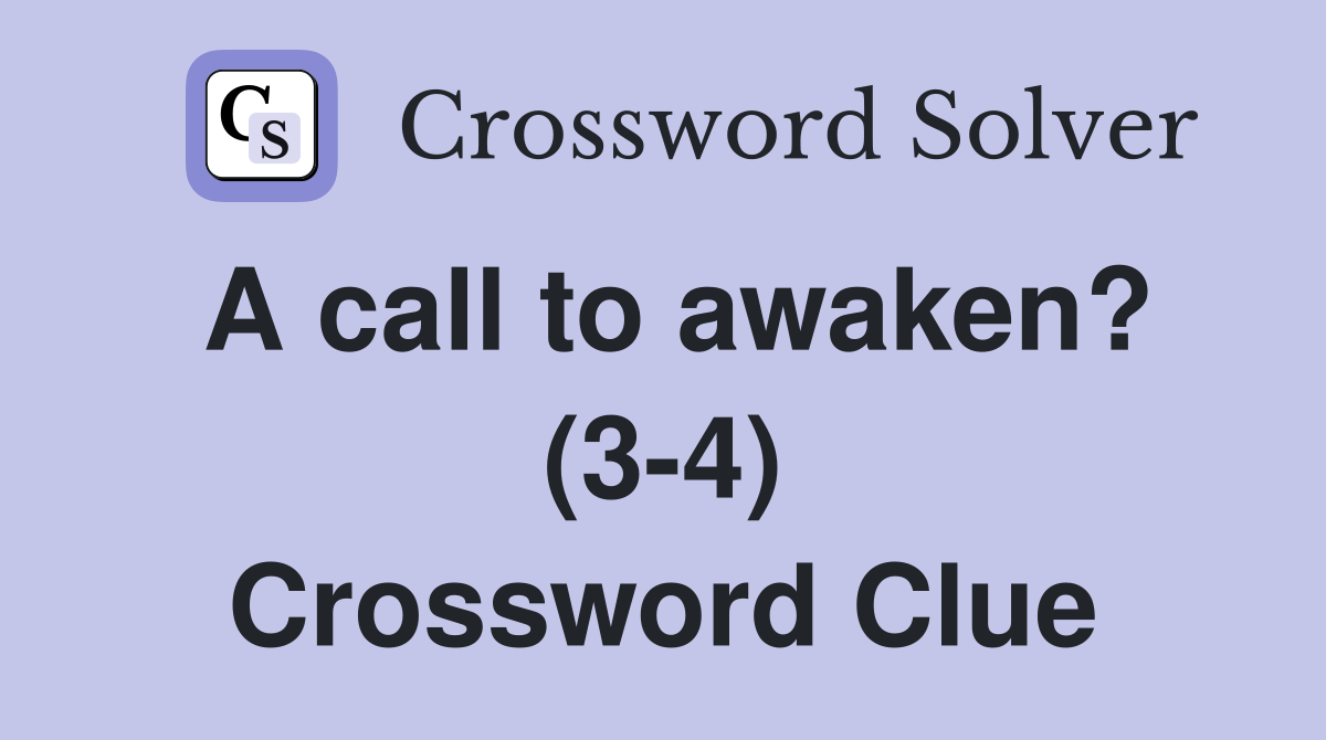 A call to awaken? (3-4) Crossword Clue