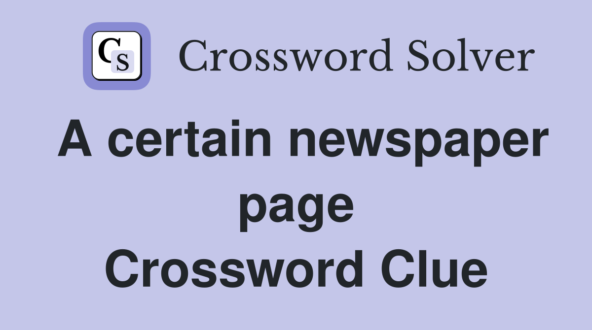 A certain newspaper page Crossword Clue