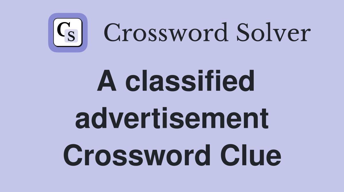 A classified advertisement Crossword Clue