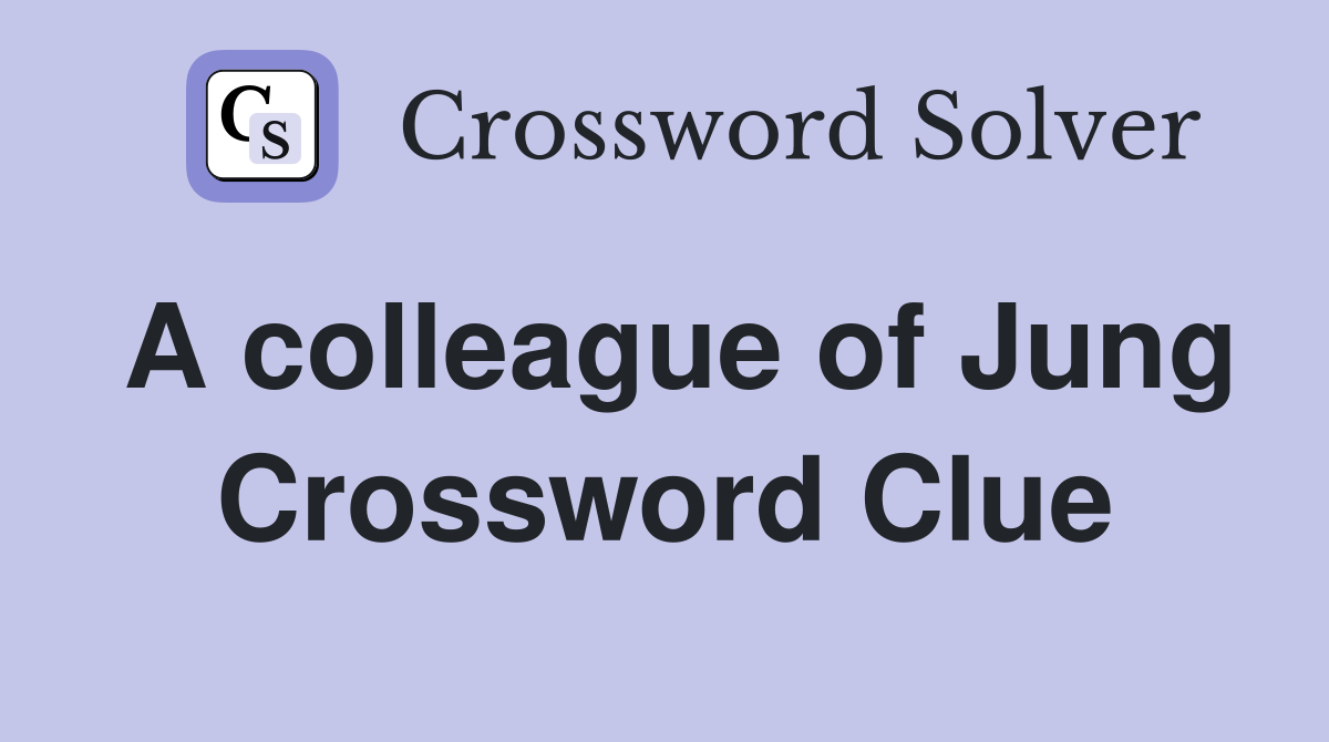 A colleague of Jung Crossword Clue