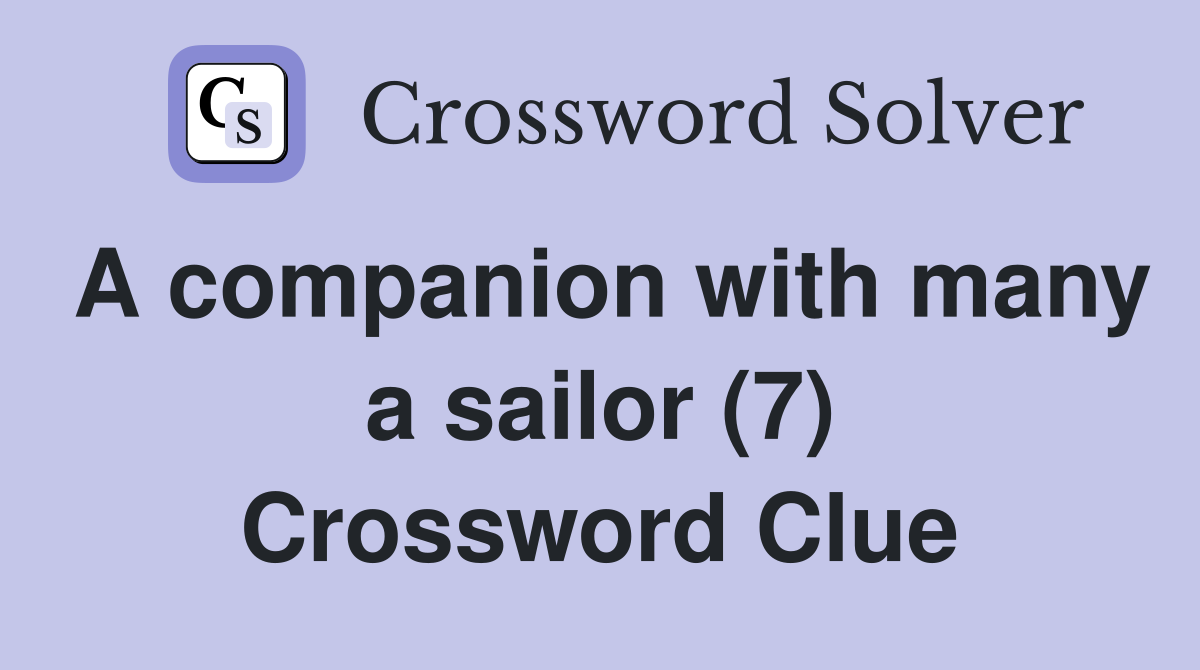 A companion with many a sailor (7) Crossword Clue