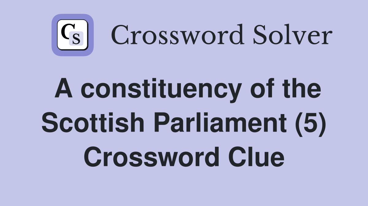 A constituency of the Scottish Parliament (5) Crossword Clue