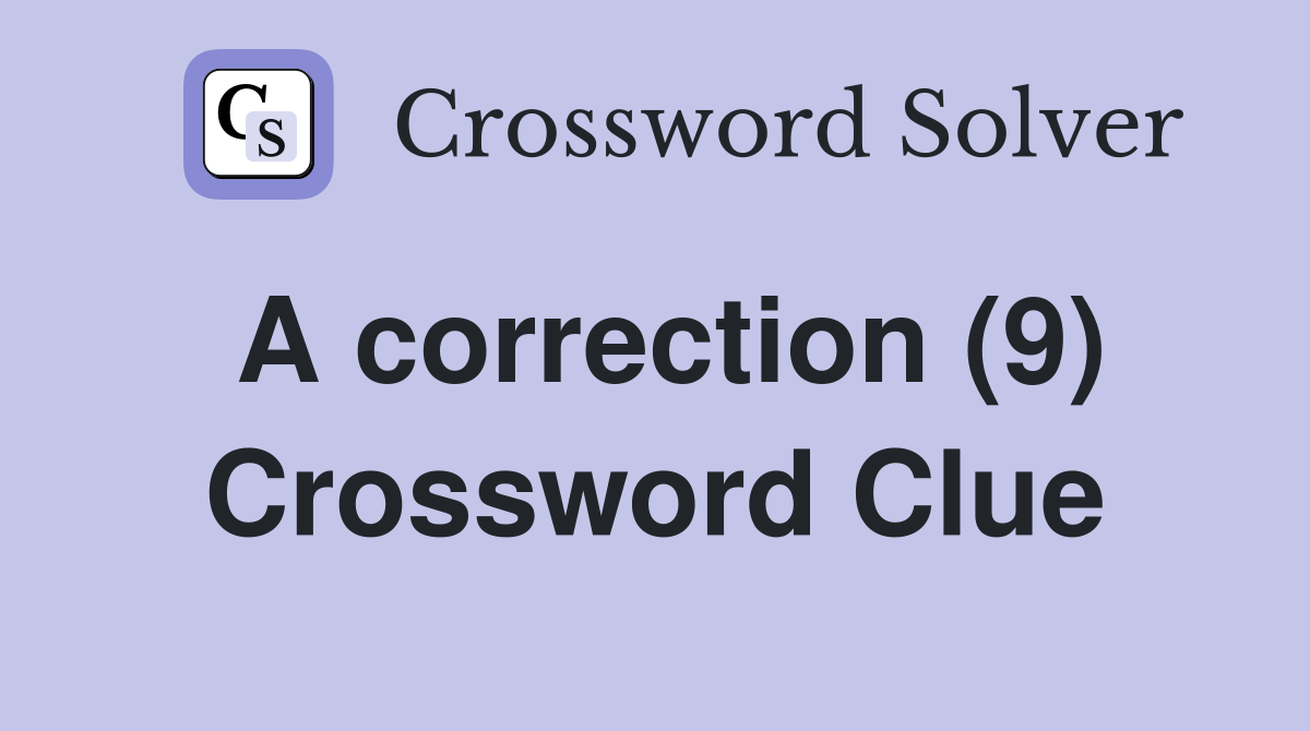 A correction (9) Crossword Clue