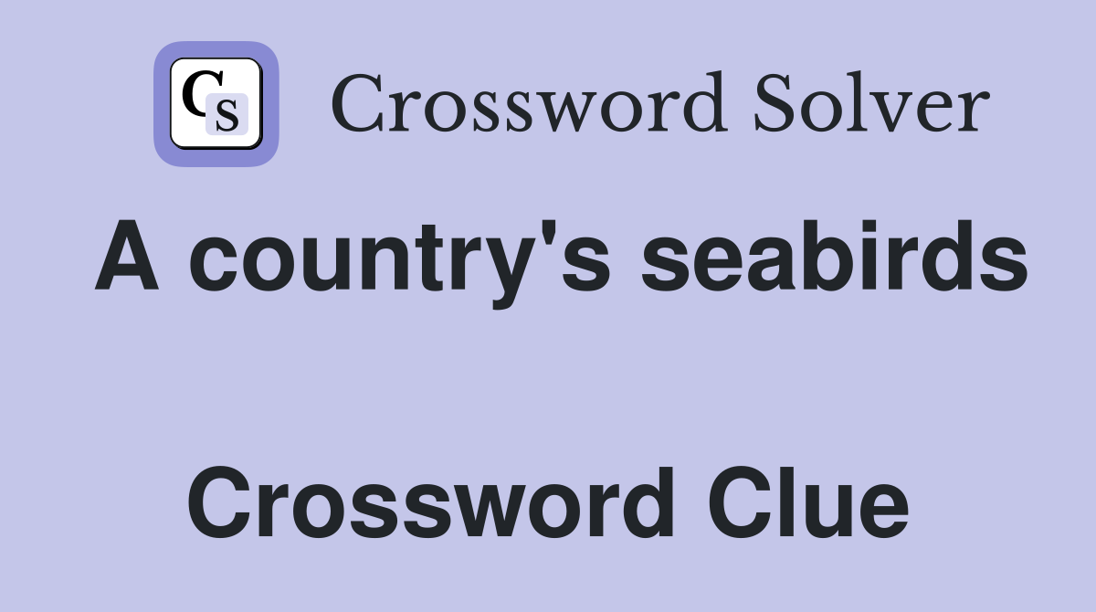 A country's seabirds  Crossword Clue