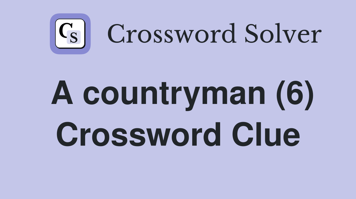 A countryman (6) Crossword Clue