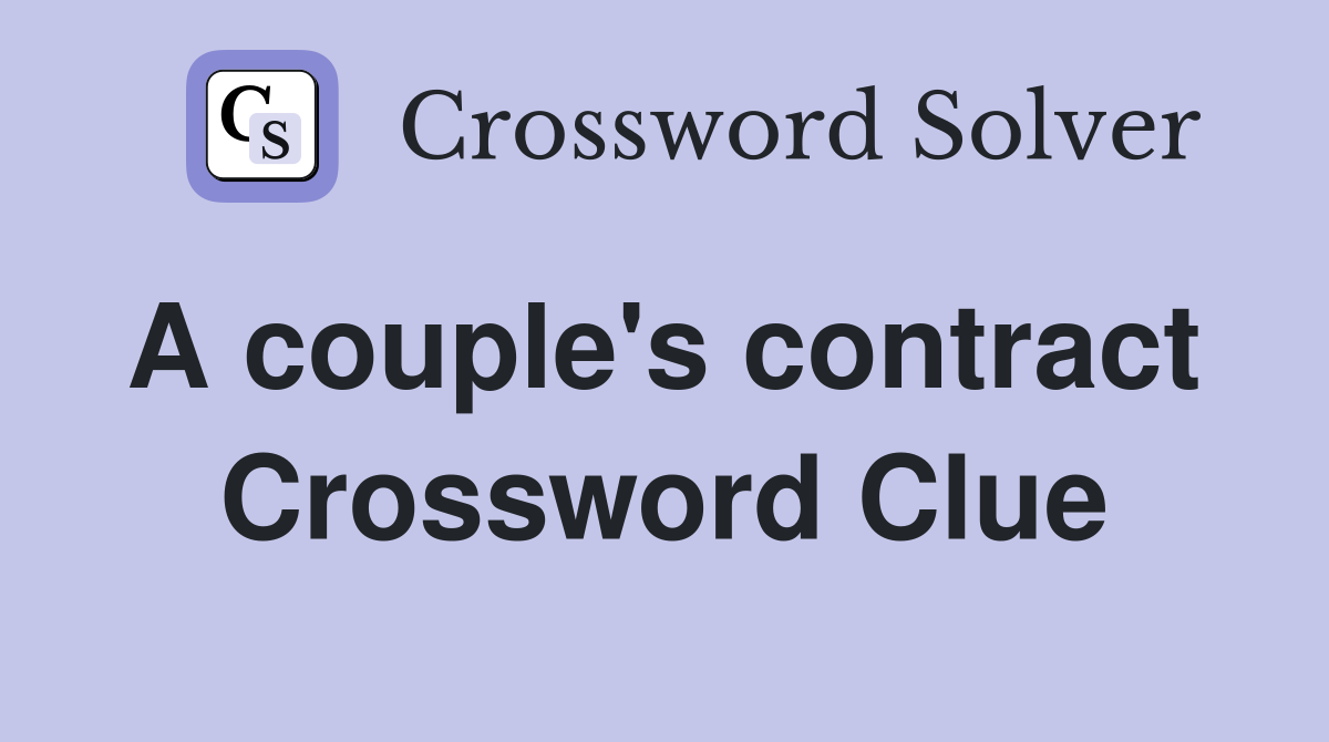 A couple's contract  Crossword Clue