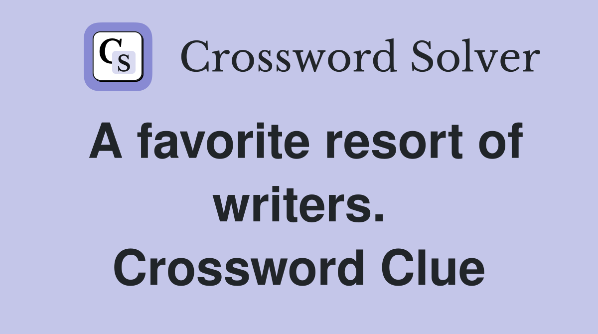 A favorite resort of writers. Crossword Clue