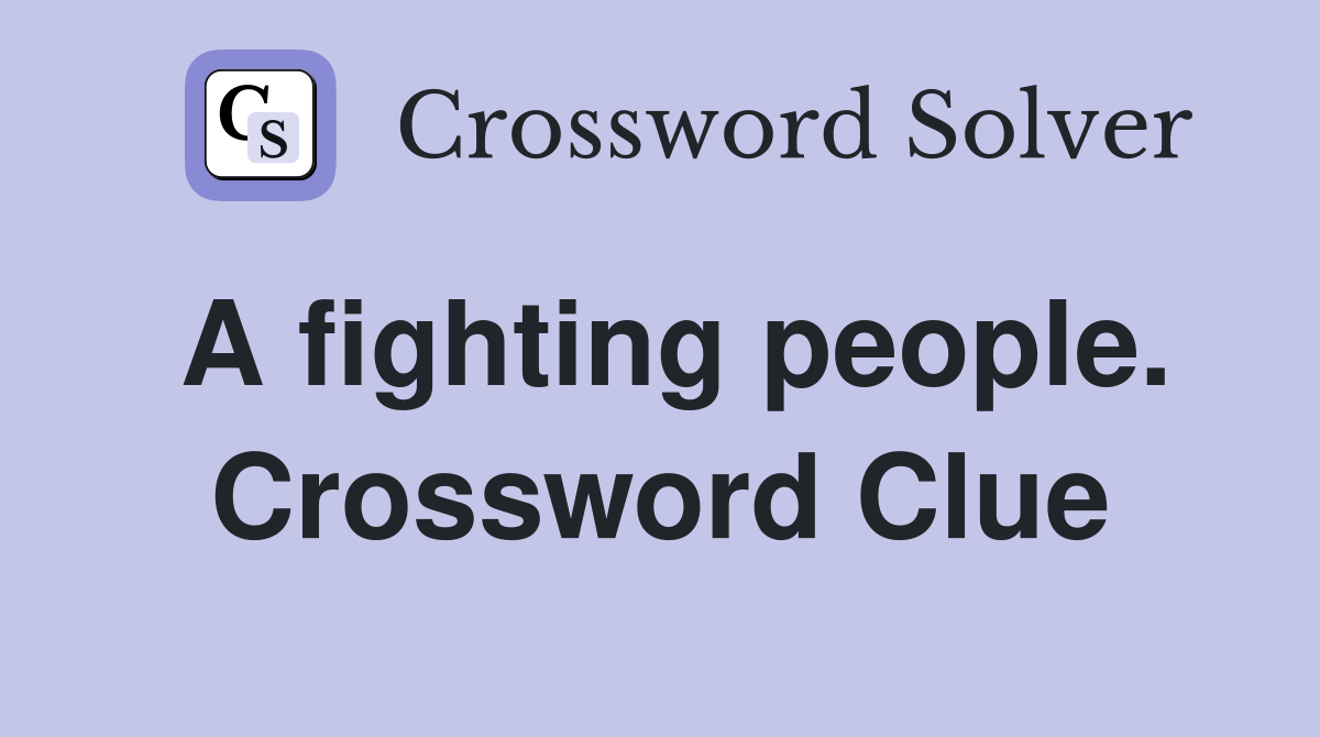 A fighting people. Crossword Clue