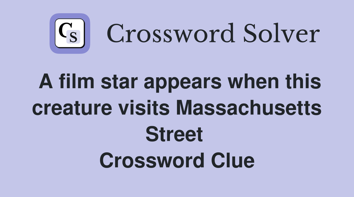 A film star appears when this creature visits Massachusetts Street  Crossword Clue