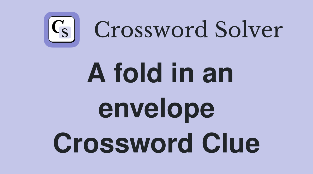 A fold in an envelope Crossword Clue