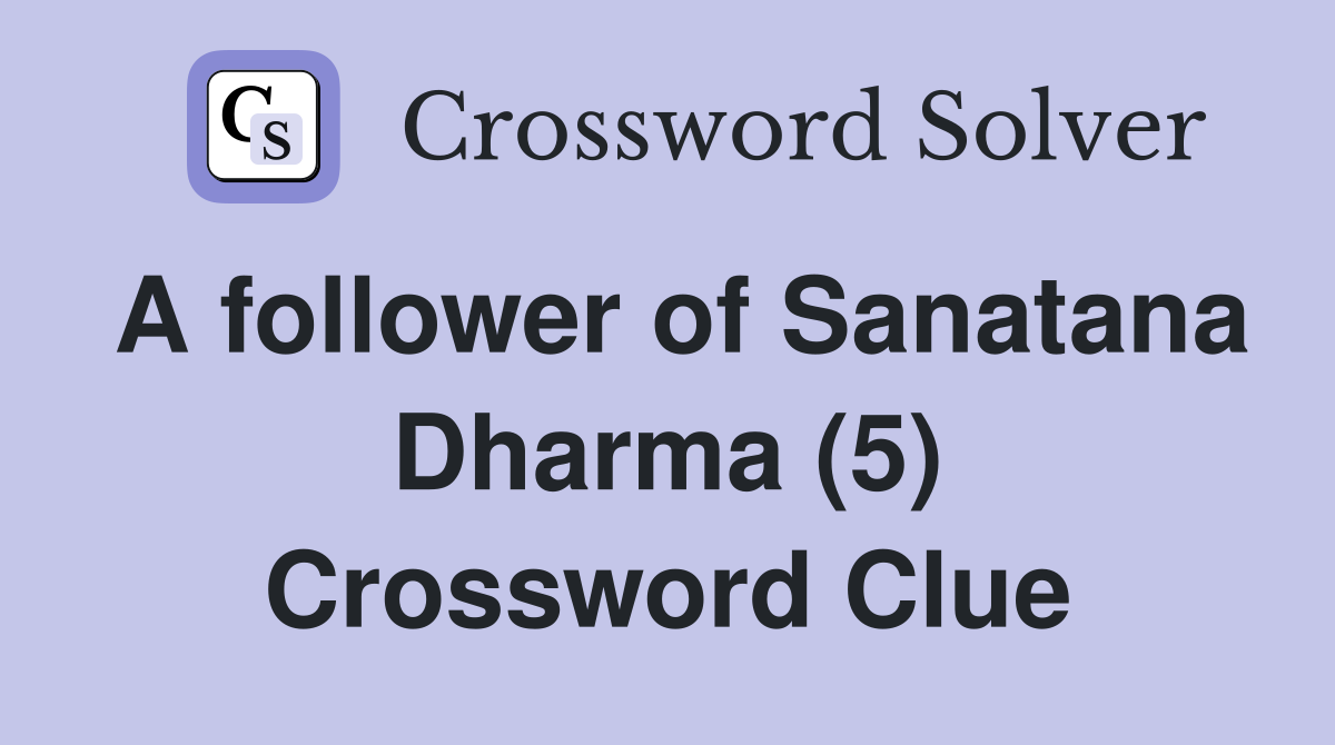 A follower of Sanatana Dharma (5) Crossword Clue