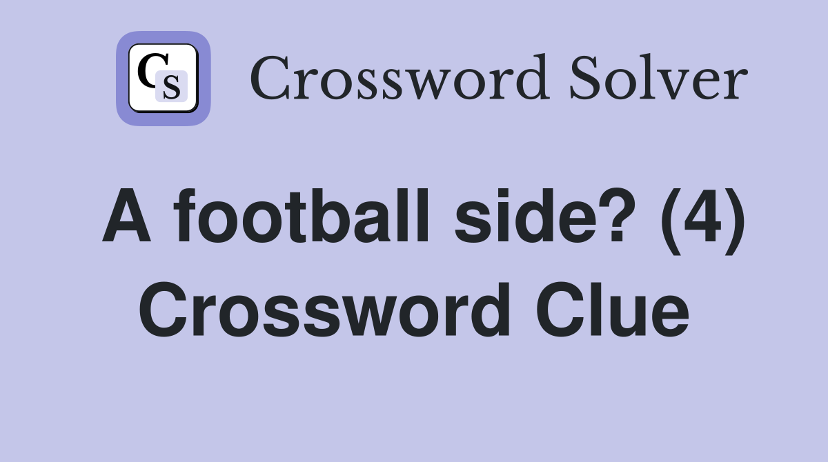 A football side? (4) Crossword Clue