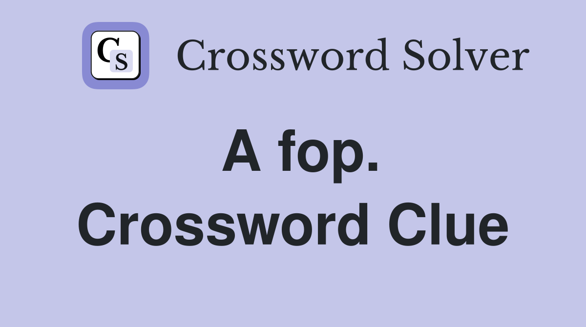 A fop. Crossword Clue