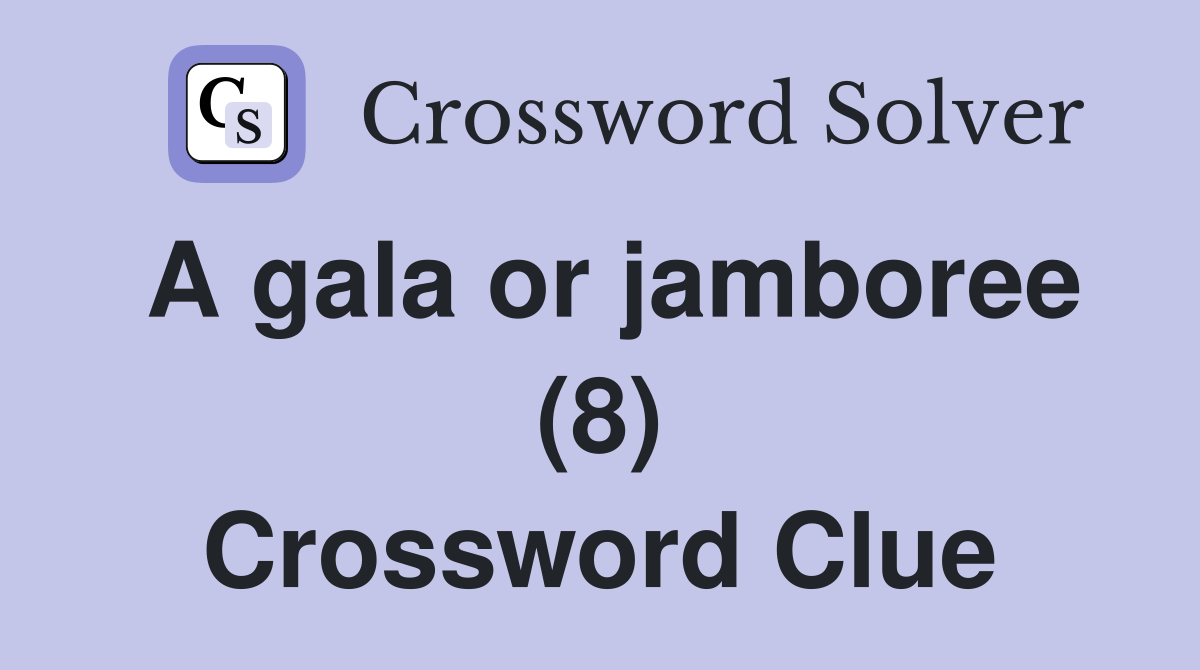 A gala or jamboree (8) Crossword Clue