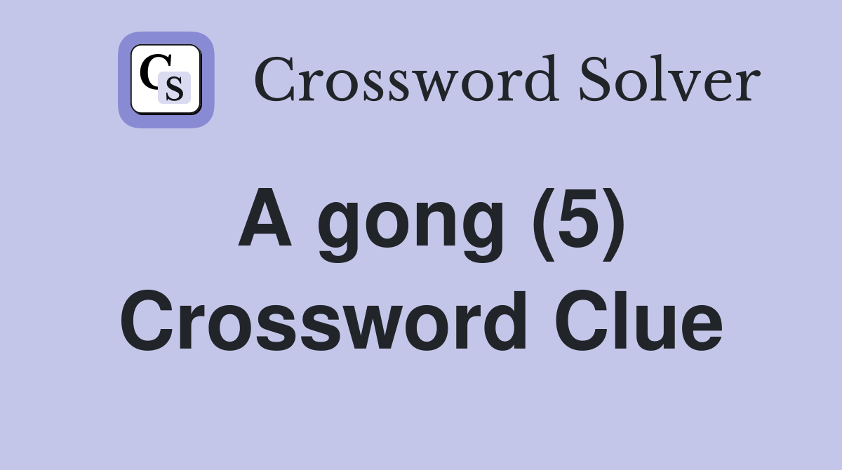 A gong (5) Crossword Clue