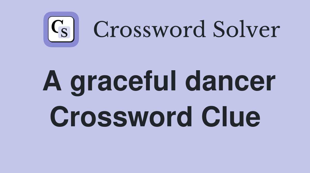 A graceful dancer Crossword Clue