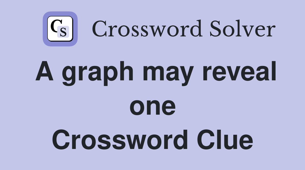 A graph may reveal one Crossword Clue