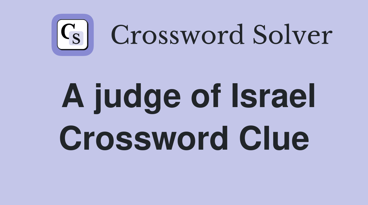 A judge of Israel Crossword Clue