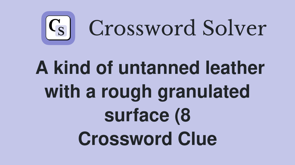 A kind of untanned leather with a rough granulated surface (8 A kind of untanned leather with a rough granulated surface (8
