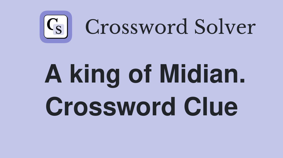 A king of Midian. Crossword Clue