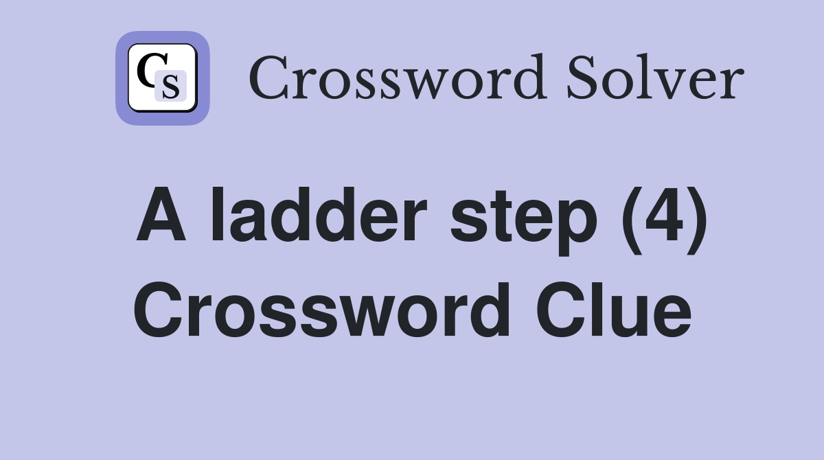 A ladder step (4) Crossword Clue