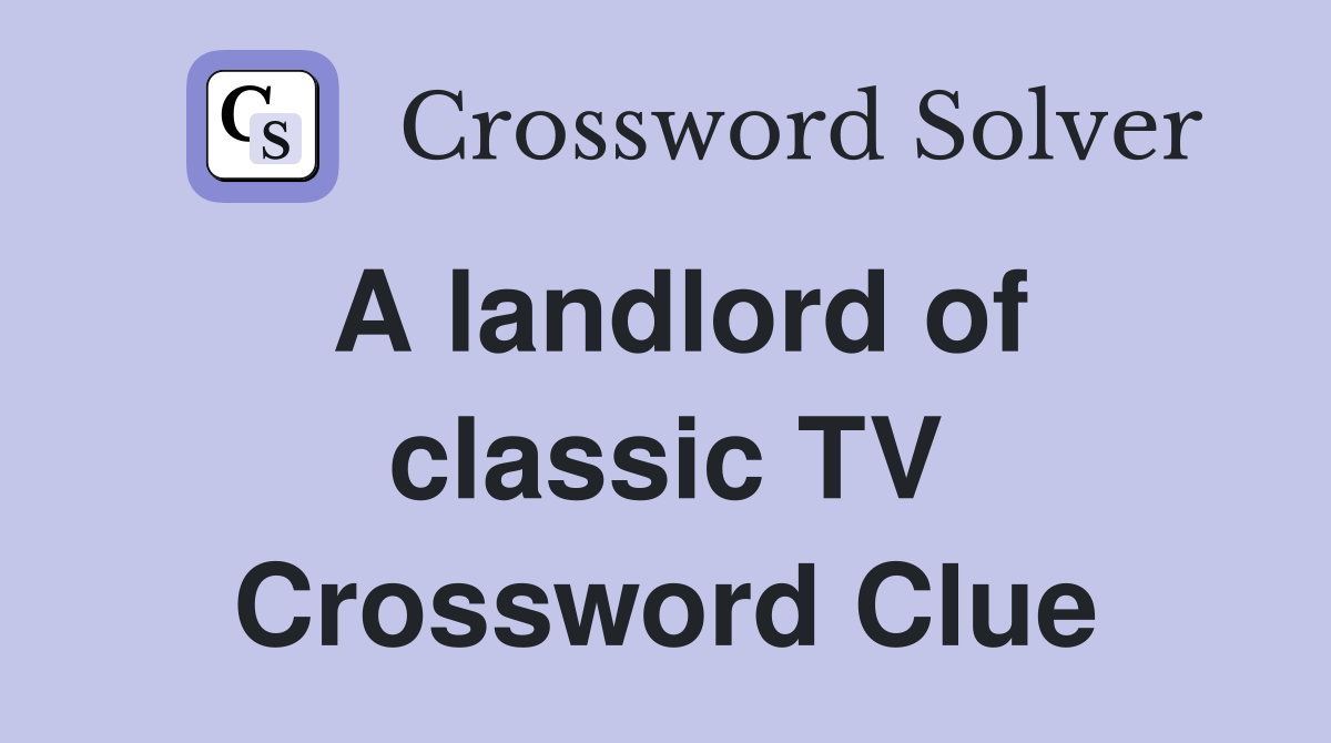 A landlord of classic TV Crossword Clue