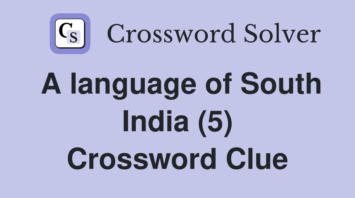 A language of South India (5) Crossword Clue