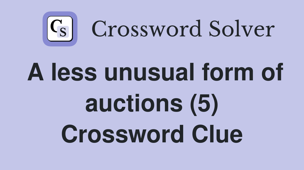 A less unusual form of auctions (5) Crossword Clue