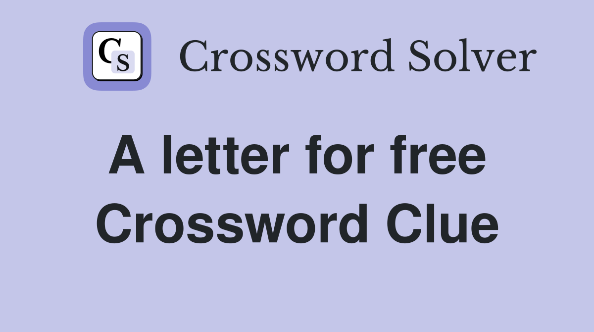 A letter for free  Crossword Clue