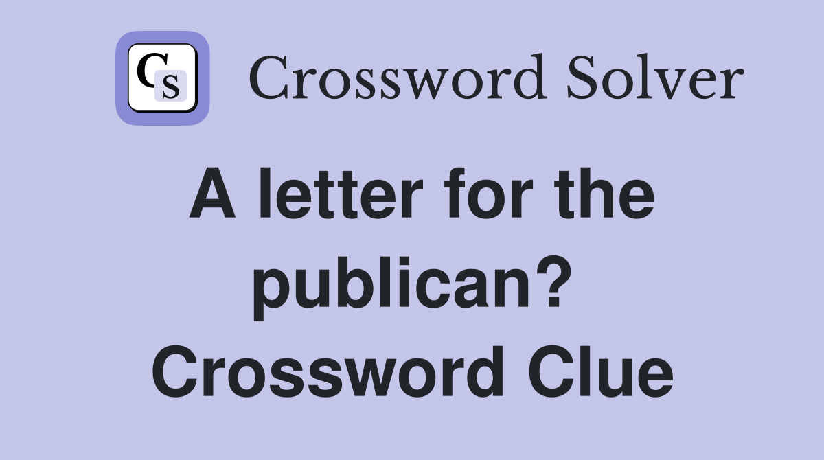 A letter for the publican? Crossword Clue
