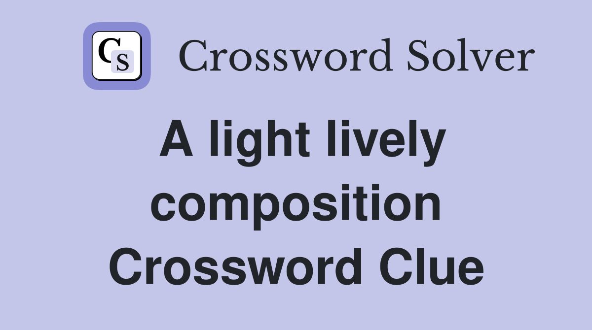 A light lively composition Crossword Clue